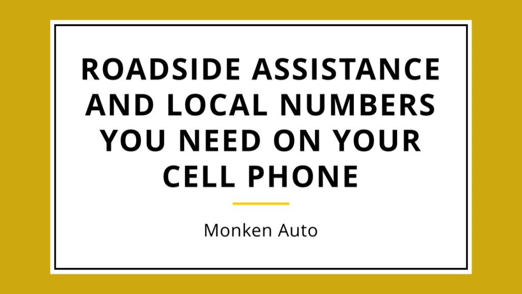 Roadside Assistance and Local Numbers You Need To Add Into Your Cell ...