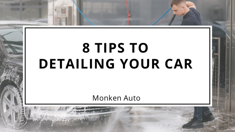 8 Tips To Detailing Your Car – Monken Auto Blog
